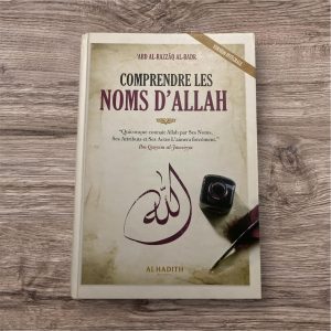 Comprendre les Noms d'Allah